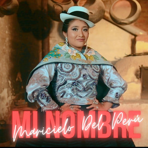 MARICIELO DEL PERÚ - Mi Nombre