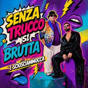Senza trucco si brutta by I sciosciammocca