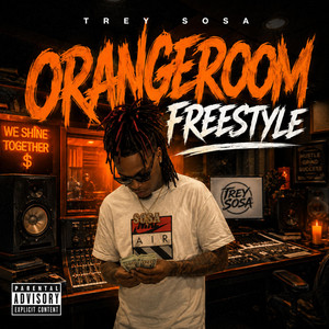 Orangeroom freestyle by Trey SoSa