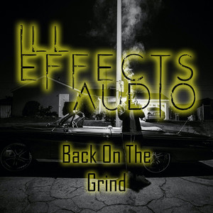 ill effects - Back on the Grind