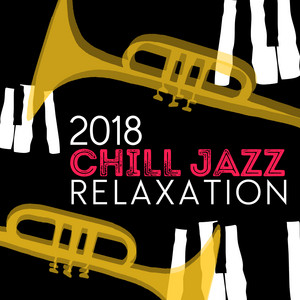 2018 Chill Jazz Relaxation Vibes album