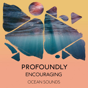 zZz Profoundly Encouraging Ocean Sounds zZz album