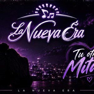 Tu Otra Mitad by La Nueva Era