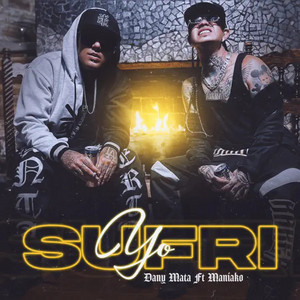 dany mata 14 - Yo Sufri (feat. Maniako)