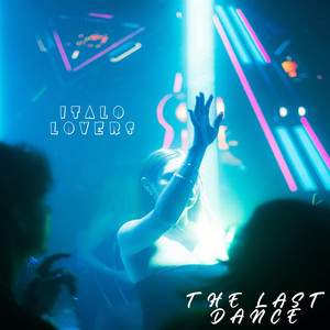 The Last Dance - Pocket Mix by Italo Lovers