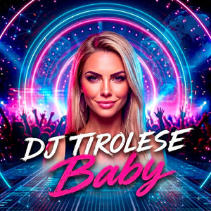 Baby by DJ Tirolese