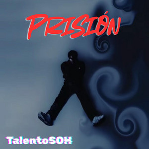 Prisión by TalentoSOH