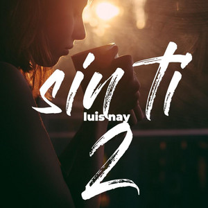 sin ti 2 by Luis nay