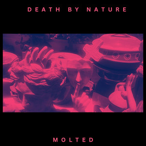 MOLTED by DEATH BY NATURE