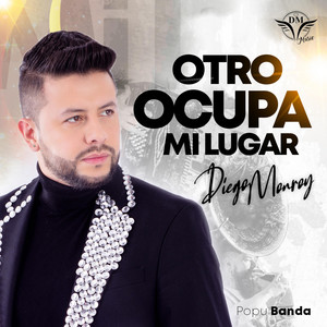 Diego Monroy - Otro ocupa mi lugar