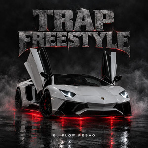 Trap Freestyle by El Flow Pesao