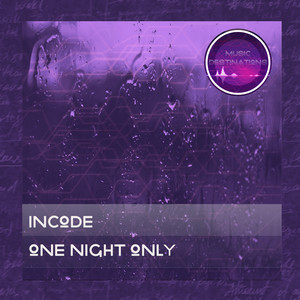 One Night Only by Incode