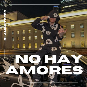 No hay amores by BlanquitoFed