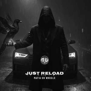 JUST RELOAD (MOW) by MAFIA ON WHEELS