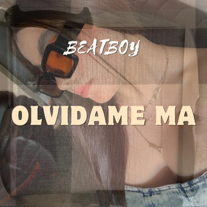 Olvidame ma by Beatboy