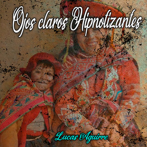 Ojos Claros Hipnotizantes by Lucas Aguirre
