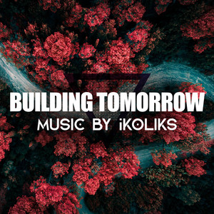 Building Tomorrow by Ikoliks