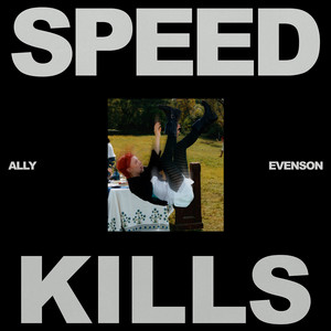 Ally Evenson — Speed Kills (All Gas) (2026)