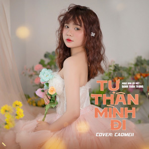 Caomeii - Tự Thân Mình Đi