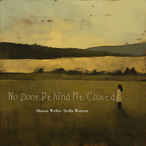 No Door Behind Me Closed - Male Version by Shawn Weller