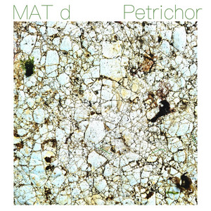 Petrichor by MAT d