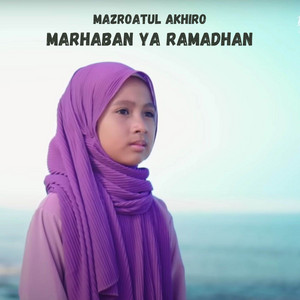 Mazroatul Akhiro - Marhaban Ya Ramadhan Reggae Version