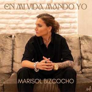 Marisol Bizcocho - En mi vida mando yo