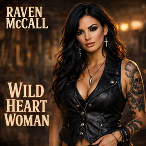 Wild Heart Woman by Raven McCall