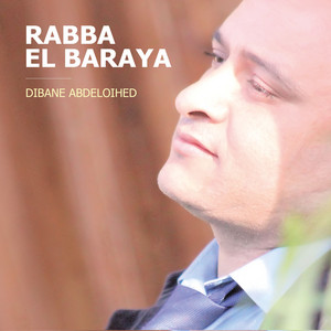 Dibane Abdeloihed - Rabba Al Baraya