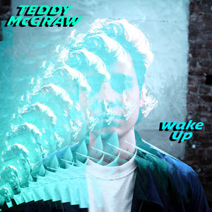 Wake Up by Teddy McGraw