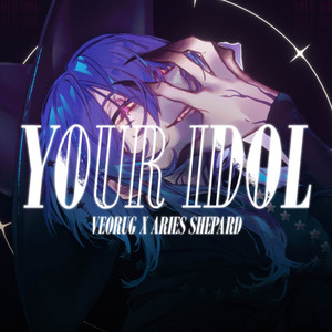 Your Idol - English Remix by Aries Shepard