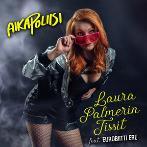 Laura Palmerin Tissit by AikaPoliisi, Eurobiitti Ere