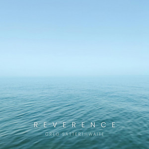 Reverence by Greg Satterthwaite