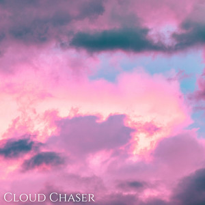 Listen to this and I will touch the clouds by Cloud Chaser