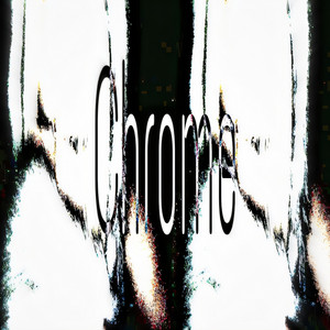 Chrome by KAYAWZ