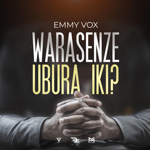 Emmy Vox - WARASENZE UBURA IKI
