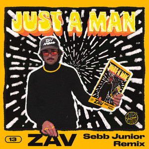 Just A Man (Sebb Junior Remix) by ZAV, Sebb Junior