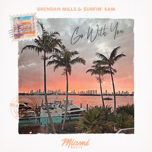 Go With You by Brendan Mills, Surfin' Sam