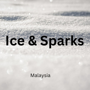 Ice & Sparks - Speed-Up by Malaysia