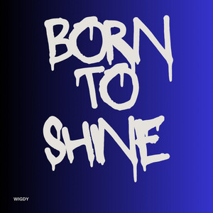 Wigdy - Born To Shine