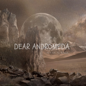 Dear Andromeda by Alvan Al Rakib