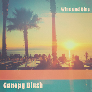 Wine and Dine by Canopy Blush