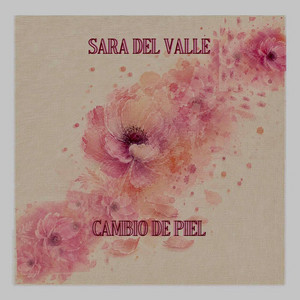 Cambio de Piel by Sara Del Valle