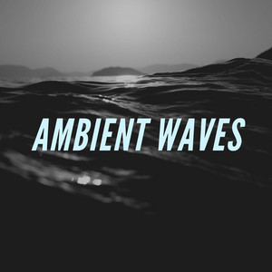 Ambient Waves