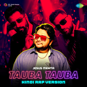 Jesus Mehta - Tauba Tauba (Hindi Rap Version)