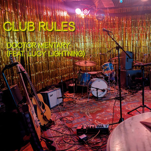 Club Rules by Doctor Mentary, Lucy Lightning, Superfree