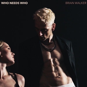 WHO NEEDS WHO by Brian Walker