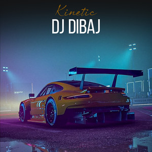 Kinetic by DJ Dibaj