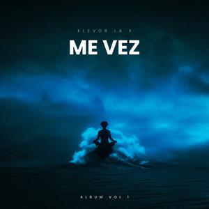 Me vez by Klevor la x