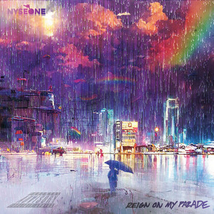 Reign on My Parade by NyseOne